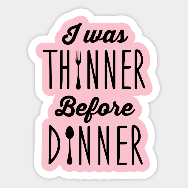 I was thinner before dinner Sticker by nektarinchen